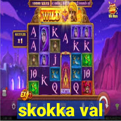 skokka val